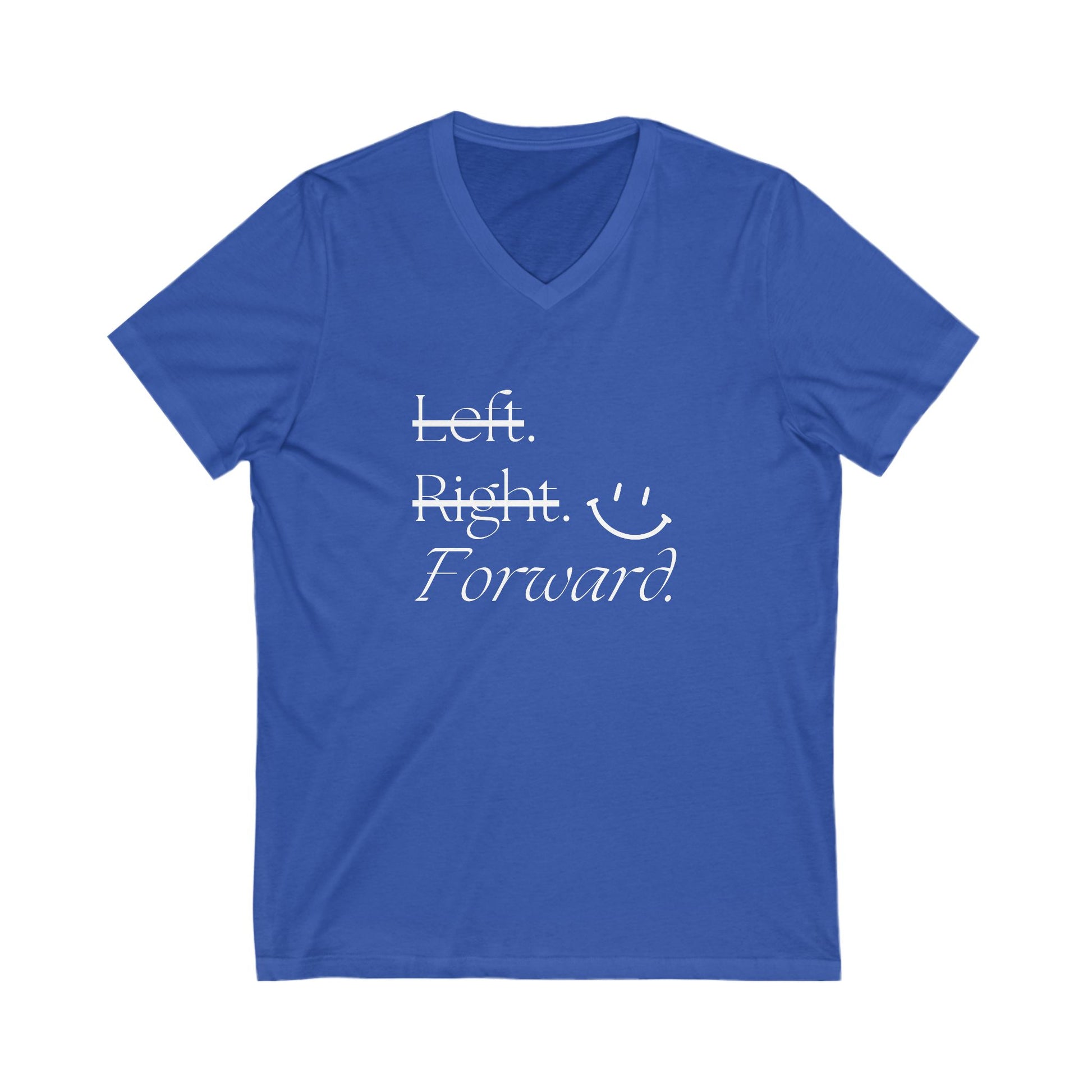 Left, Right, Forward - Unisex Jersey Short Sleeve V-Neck Tee, Various Colors