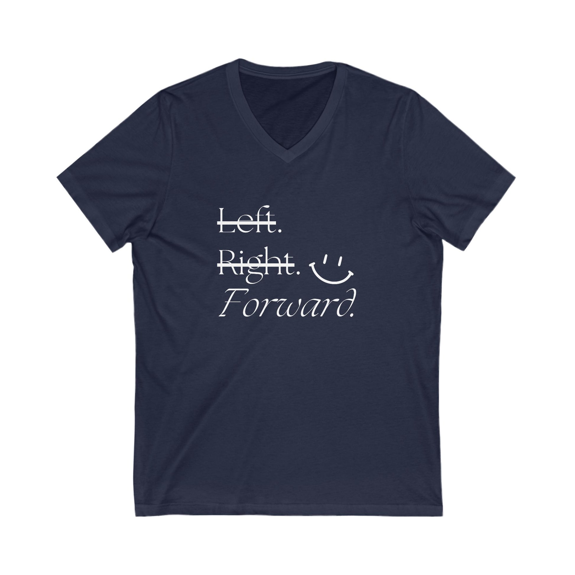 Left, Right, Forward - Unisex Jersey Short Sleeve V-Neck Tee, Various Colors