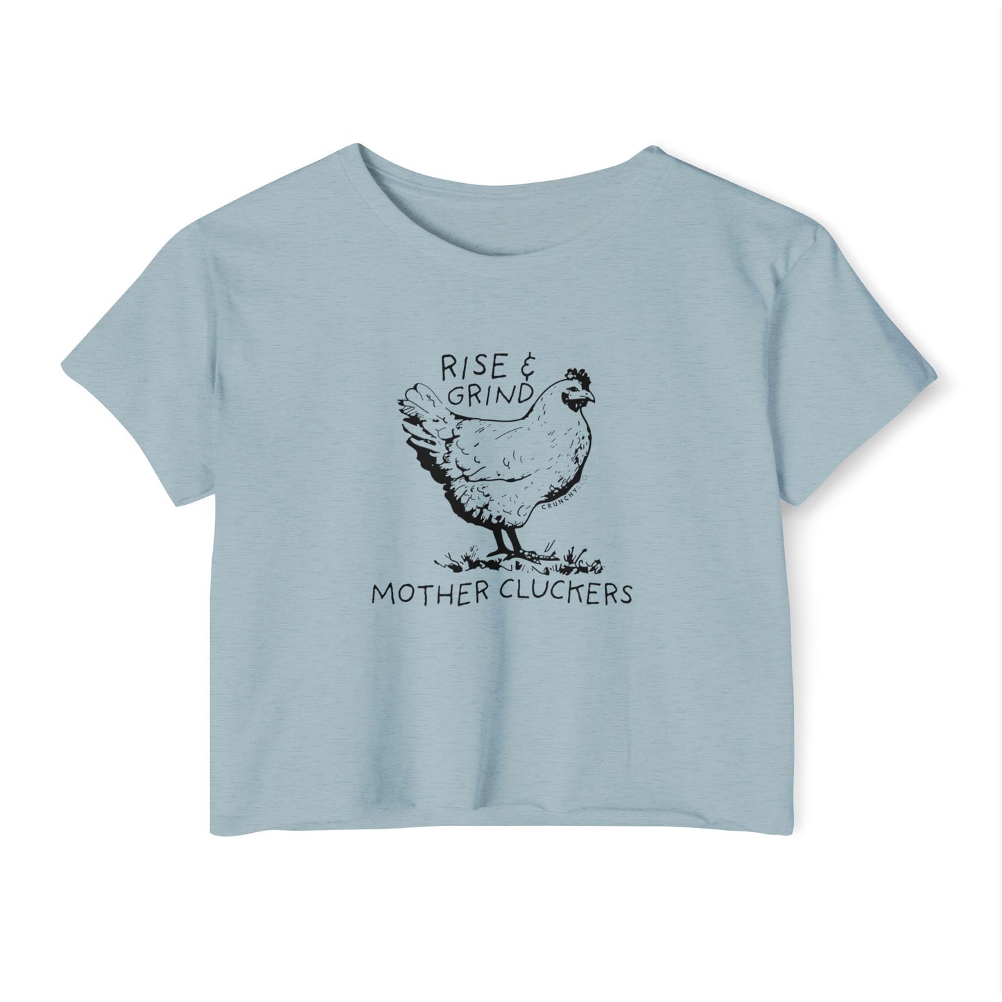 Rise and Grind Mother Cluckers, Various Colors and Styles