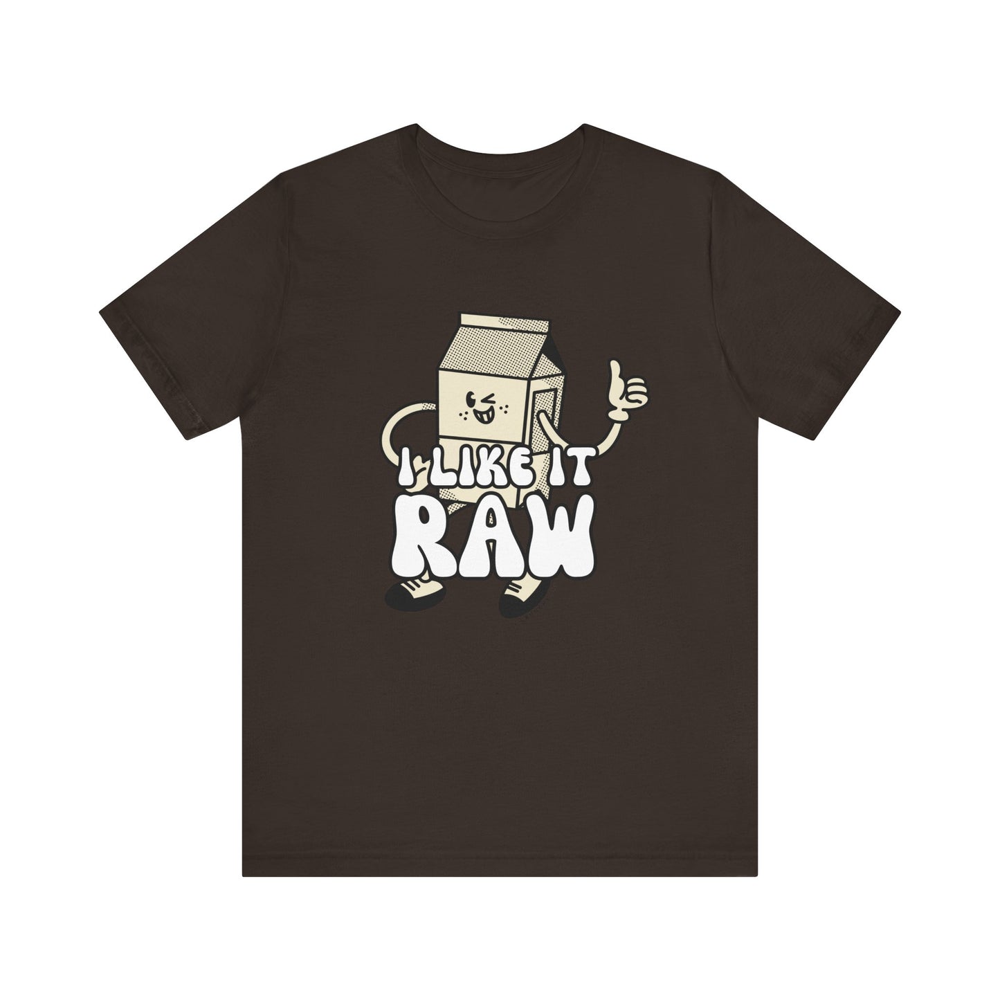 I like it Raw Milk, Various Colors and Styles