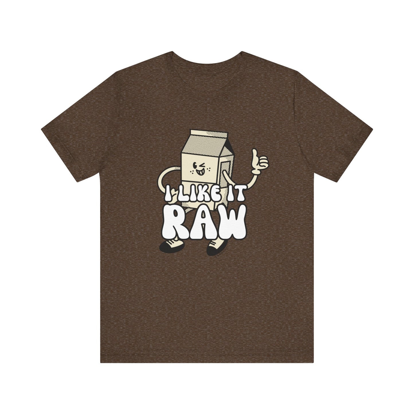 I like it Raw Milk, Various Colors and Styles