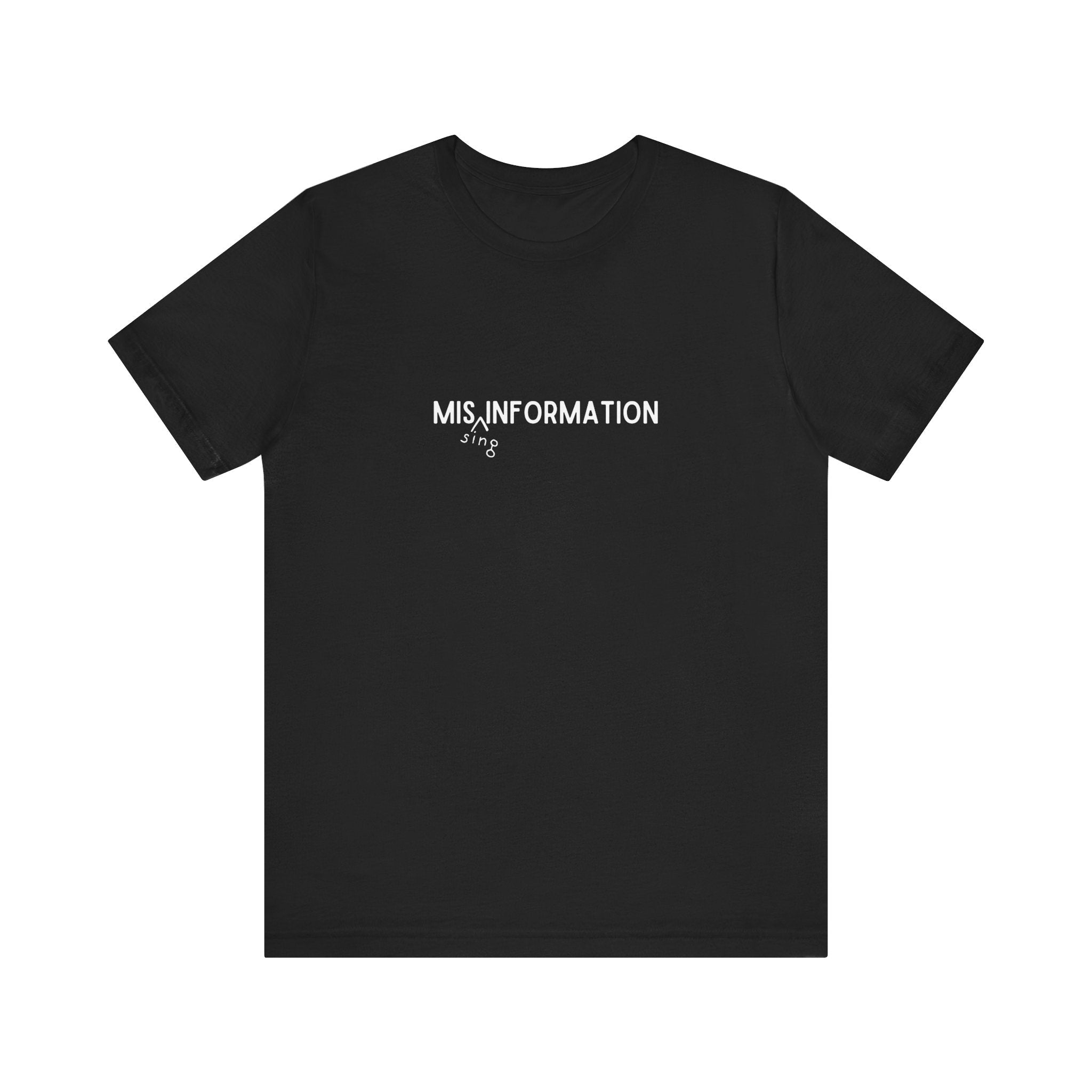 Mis(sing) Information - Unisex Jersey Short Sleeve Tee, Various Colors Ivy & Fields