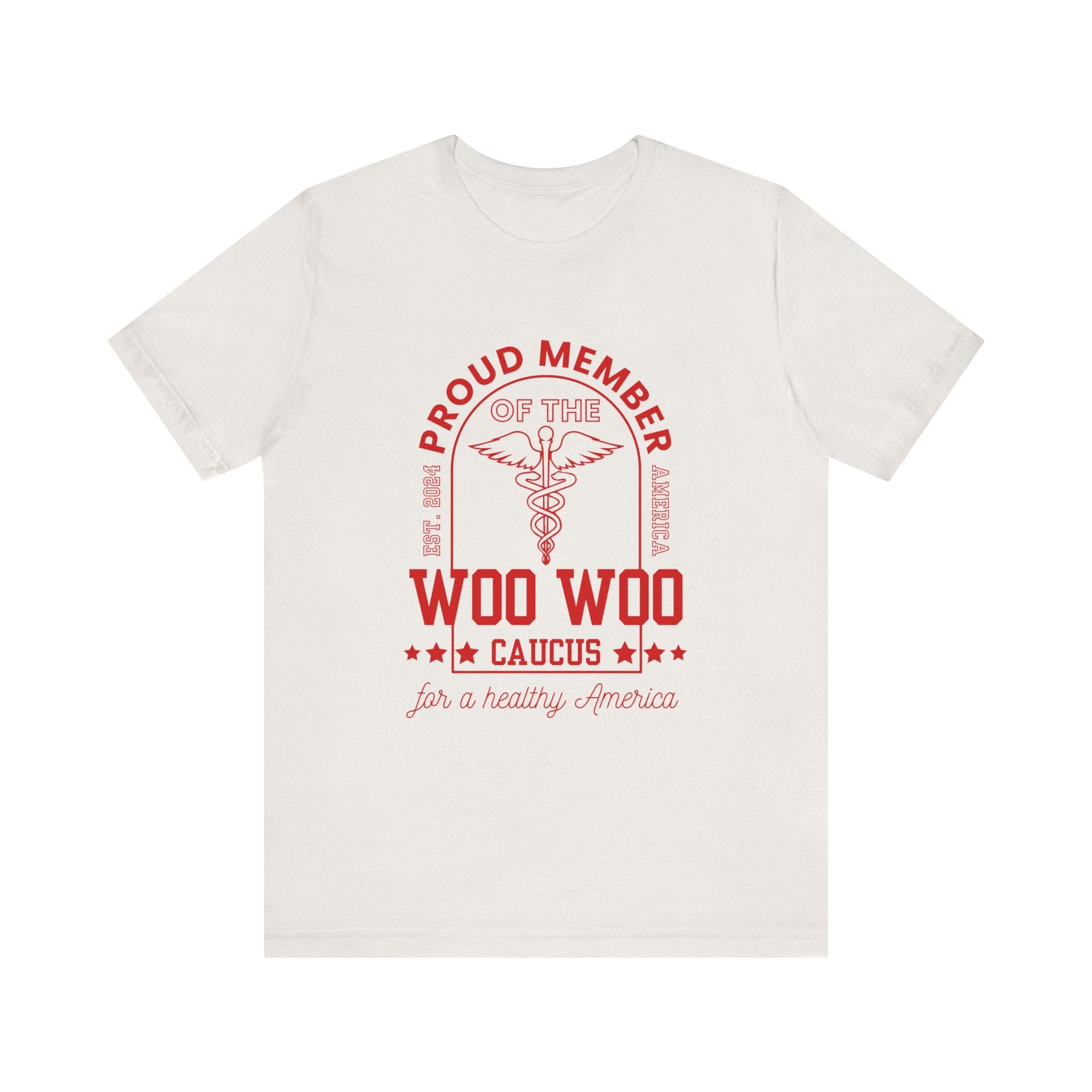 Proud Member of the Woo Woo Caucus - Unisex Jersey Short Sleeve Tee, Red Ivy & Fields