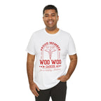 Proud Member of the Woo Woo Caucus - Unisex Jersey Short Sleeve Tee, Red Ivy & Fields