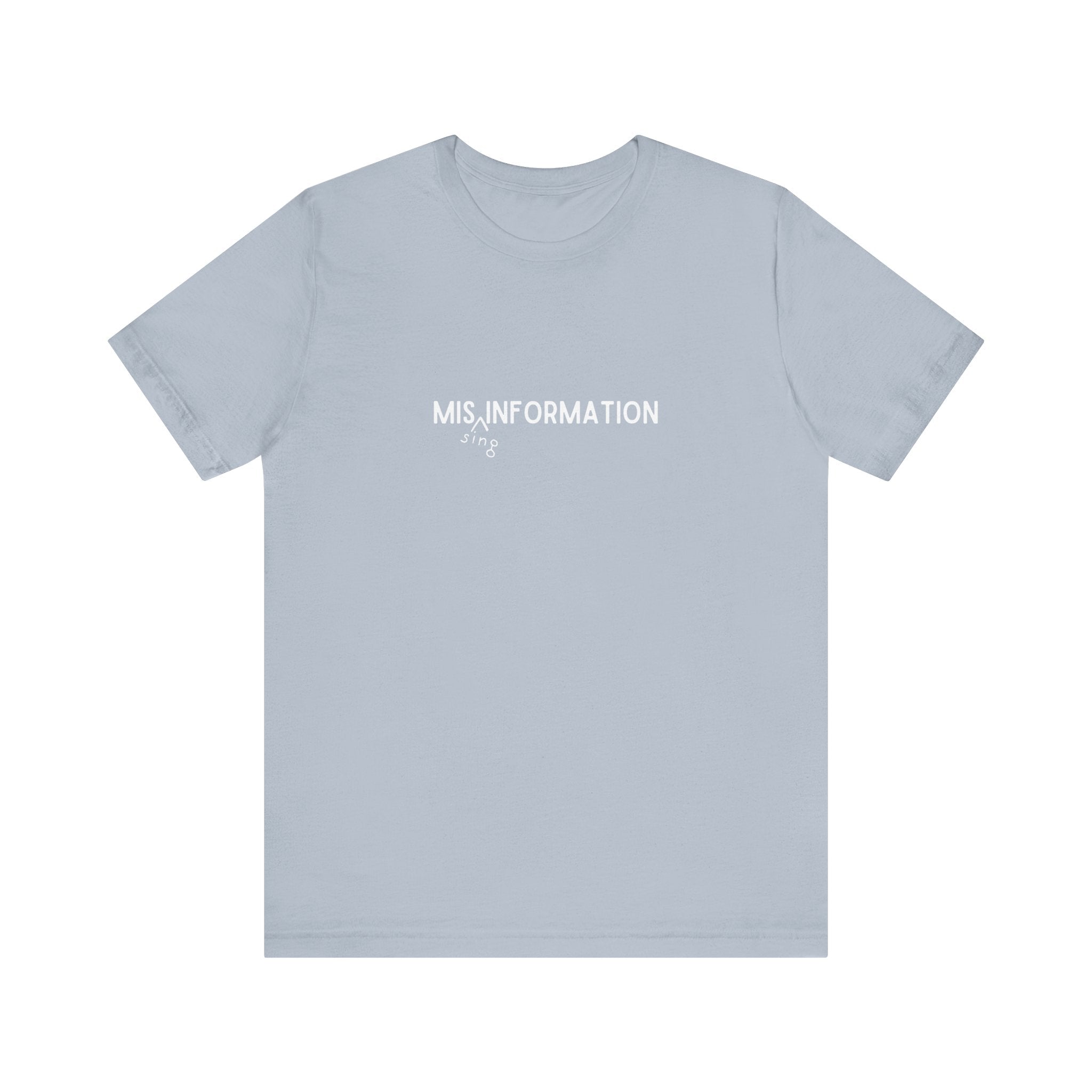 Mis(sing) Information - Unisex Jersey Short Sleeve Tee, Various Colors Ivy & Fields
