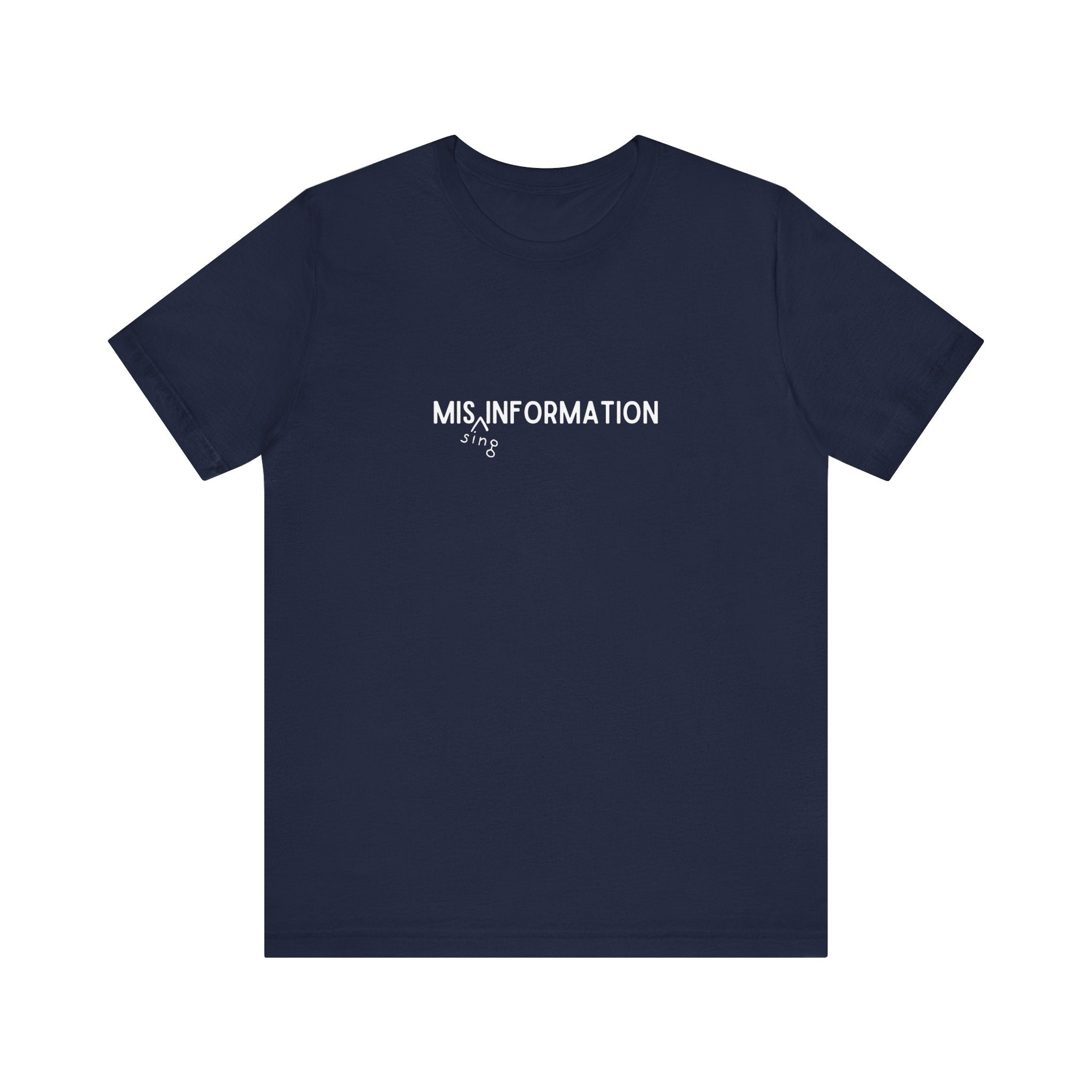 Mis(sing) Information - Unisex Jersey Short Sleeve Tee, Various Colors Ivy & Fields