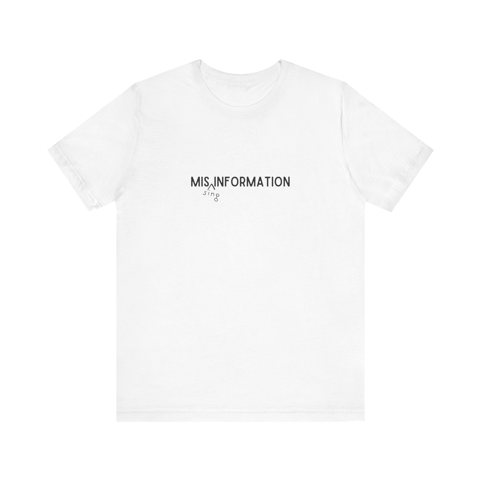 Mis(sing) Information - Unisex Jersey Short Sleeve Tee, Various Colors Ivy & Fields