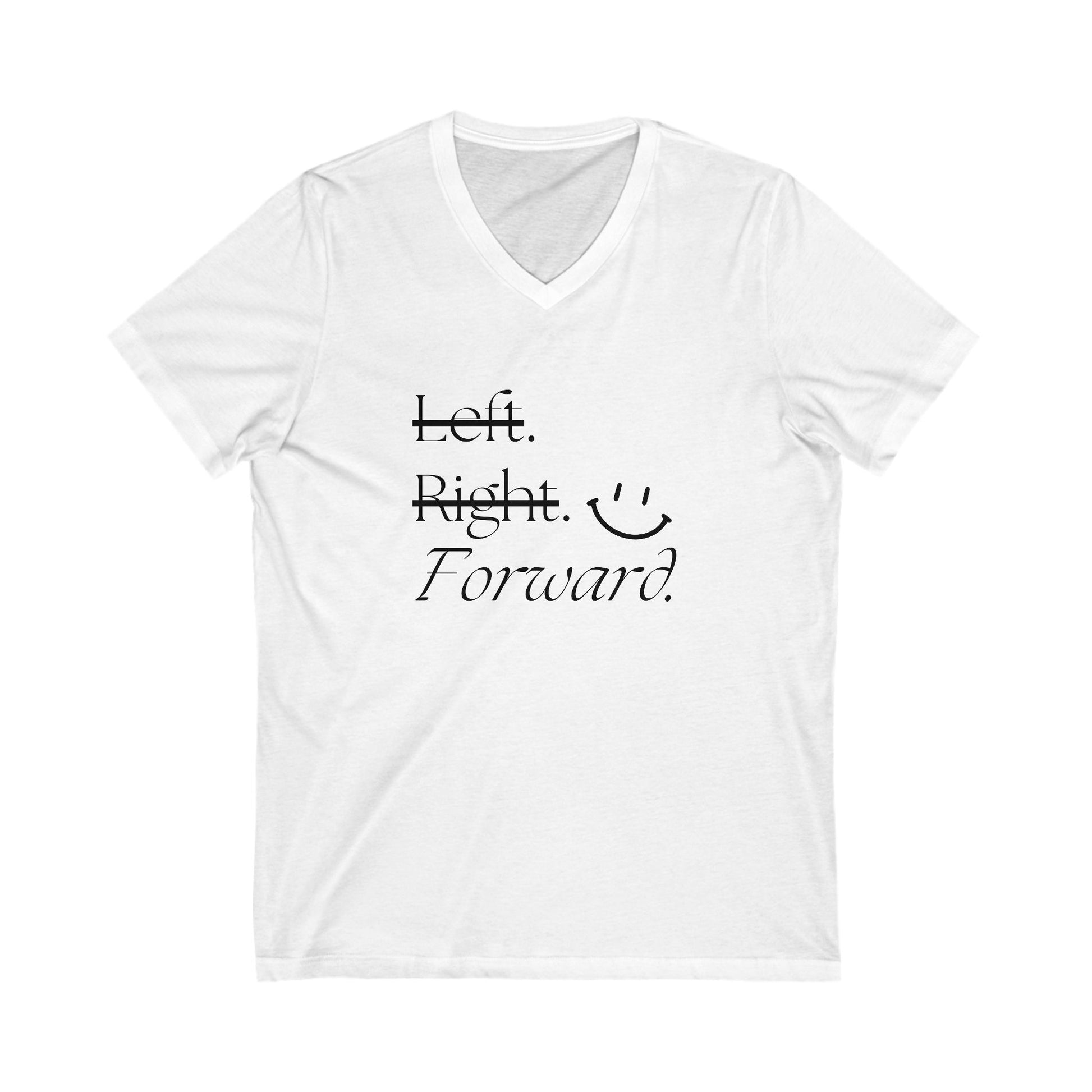 Left, Right, Forward - Unisex Jersey Short Sleeve V-Neck Tee, Various Colors