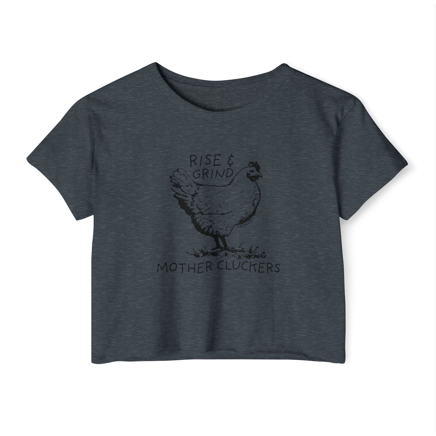 Rise and Grind Mother Cluckers, Various Colors and Styles