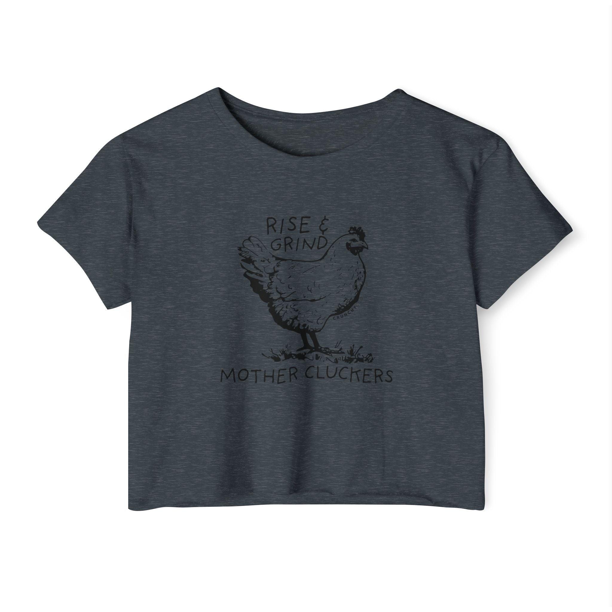Rise and Grind Mother Cluckers, Various Colors and Styles Ivy & Fields